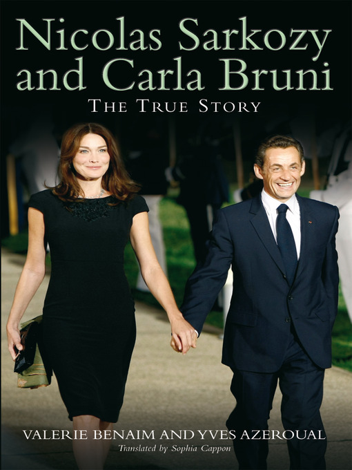 Title details for Nicolas Sarkozy and Carla Bruni by Valerie Benaim - Available